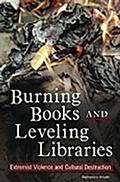 Cover: Burning Books and Leveling Libraries - Praeger Publishers Inc