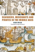 Cover: Seafarers, Merchants and Pirates in the Middle Ages - Boydell Press