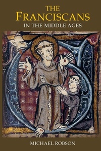 Enlarge image Cover: The Franciscans in the Middle Ages - Boydell Press