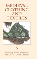 Cover: Medieval Clothing and Textiles 6 - Boydell Press