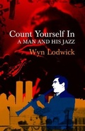 Cover: Count Yourself in - A Man and his Jazz - Gwasg Carreg Gwalch