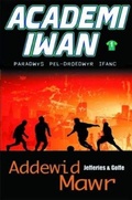Cover: Academi Iwan: Addewid Mawr - Gwasg Carreg Gwalch