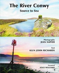 Enlarge image Cover: River Conwy, The - Source to Sea - Gwasg Carreg Gwalch