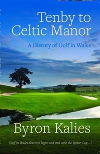 Abbildung von: Tenby to Celtic Manor - A History of Golf in Wales - Gwasg Carreg Gwalch