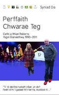 Cover: Cyfres Syniad Da: Perffaith Chwarae Teg, Ysgol Glanaethwy 1990-2011 - Gwasg Carreg Gwalch