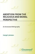 Cover: Abortion from the Religious and Moral Perspective: - Praeger Publishers Inc