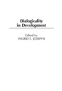 Cover: Dialogicality in Development - Praeger Publishers Inc