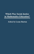 Cover: Which Way Social Justice in Mathematics Education? - Praeger Publishers Inc