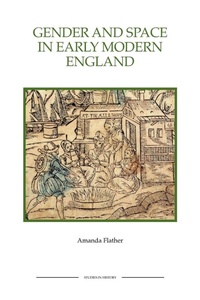 Enlarge image Cover: Gender and Space in Early Modern England - Boydell Press