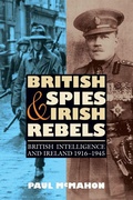 Cover: British Spies and Irish Rebels - Boydell Press