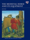 Cover: The Medieval Horse and its Equipment, c.1150-1450 - Boydell Press