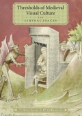 Cover: Thresholds of Medieval Visual Culture: Liminal Spaces - Boydell Press