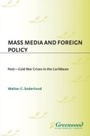 Cover: Mass Media and Foreign Policy - Praeger Publishers Inc