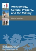 Cover: Archaeology, Cultural Property, and the Military - Boydell Press