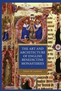 Cover: The Art and Architecture of English Benedictine Monasteries - Boydell Press