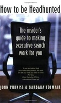 Cover: How To Be Headhunted - How To Books Ltd