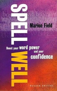 Enlarge image Cover: Spell Well, 2nd Edition - How To Books Ltd