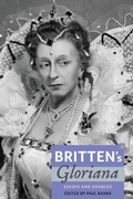 Cover: Britten's Gloriana: Essays and Sources - Boydell Press