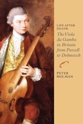 Cover: Life After Death: The Viola da Gamba in Britain from Purcell to Dolmetsch - Boydell Press