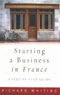 Cover: Starting A Business In France - How To Books Ltd
