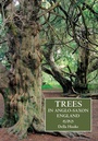 Cover: Trees in Anglo-Saxon England - Boydell Press