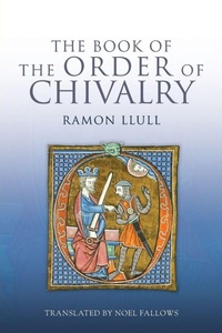 Enlarge image Cover: The Book of the Order of Chivalry - Boydell Press