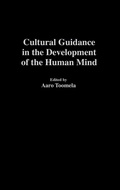 Cover: Cultural Guidance in the Development of the Human Mind - Praeger Publishers Inc