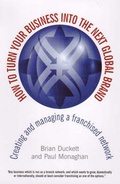 Cover: How to Turn Your Business into the Next Global Brand - How To Books Ltd