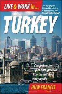 Abbildung von: Live and Work in Turkey - How To Books Ltd
