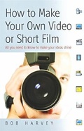 Cover: How to Make Your Own Video Or Short Film - How To Books Ltd
