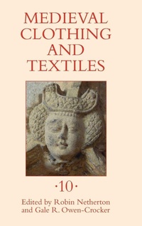 Enlarge image Cover: Medieval Clothing and Textiles 10 - Boydell Press