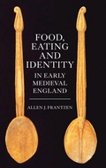 Cover: Food, Eating and Identity in Early Medieval England - Boydell Press