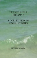 Cover: "Was it Just a Dream" - A Collection of Jewish Stories - CompletelyNovel.com