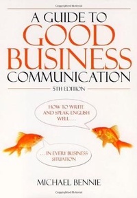 Enlarge image Cover: A Guide To Good Business Communications 5th Edition - How To Books Ltd