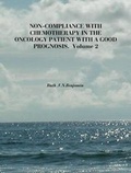 Cover: Non-Compliance with Chemotherapy in the Oncology Patient with a Good Prognosis: v. 2 - CompletelyNovel.com
