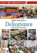 Cover: Start and Run A Delicatessen - How To Books Ltd