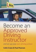 Cover: Become an Approved Driving Instructor - How To Books Ltd