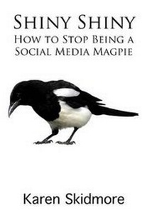 Abbildung von: Shiny Shiny: How to Stop Being a Social Media Magpie - CompletelyNovel.com