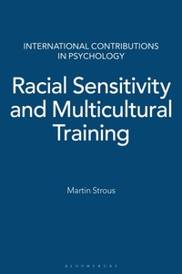 Enlarge image Cover: Racial Sensitivity and Multicultural Training - Praeger Publishers Inc