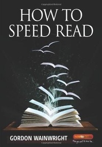 Enlarge image Cover: How To Speed Read 4th Edition - How To Books Ltd