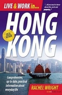 Abbildung von: Live & Work In Hong Kong, 3rd Edition - How To Books Ltd