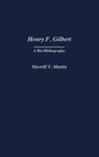 Cover: Henry F. Gilbert - Praeger Publishers Inc