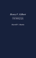 Cover: Henry F. Gilbert - Praeger Publishers Inc