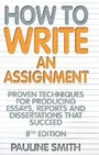 Cover: How To Write An Assignment, 8th Edition - How To Books Ltd
