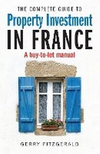 Enlarge image Cover: Complete Guide to Property Investment in France - How To Books Ltd