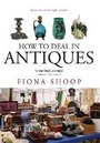 Cover: How To Deal In Antiques, 5th Edition - How To Books Ltd