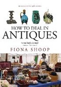 Cover: How To Deal In Antiques, 5th Edition - How To Books Ltd