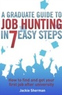 Cover: A Graduate Guide to Job Hunting in Seven Easy Steps - How To Books Ltd