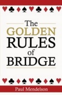 Abbildung von: The Golden Rules Of Bridge - How To Books Ltd