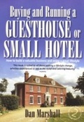 Cover: Buying and Running a Guesthouse or Small Hotel 2nd Edition - How To Books Ltd